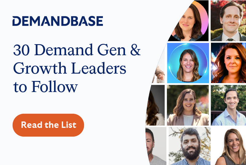 From Leads to Revenue: 30 Demand Gen & Growth Leaders to Follow