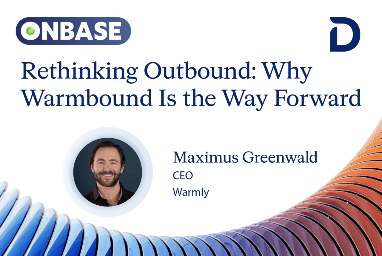 Rethinking Outbound: Why Warmbound Is the Way Forward
